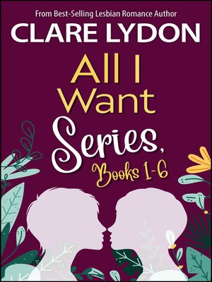 cover image of All I Want Series Boxset, Books 1-6